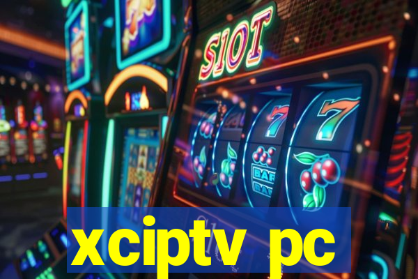 xciptv pc